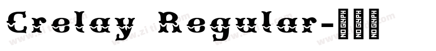 Crelay Regular字体转换 Crelay Regular字体转换